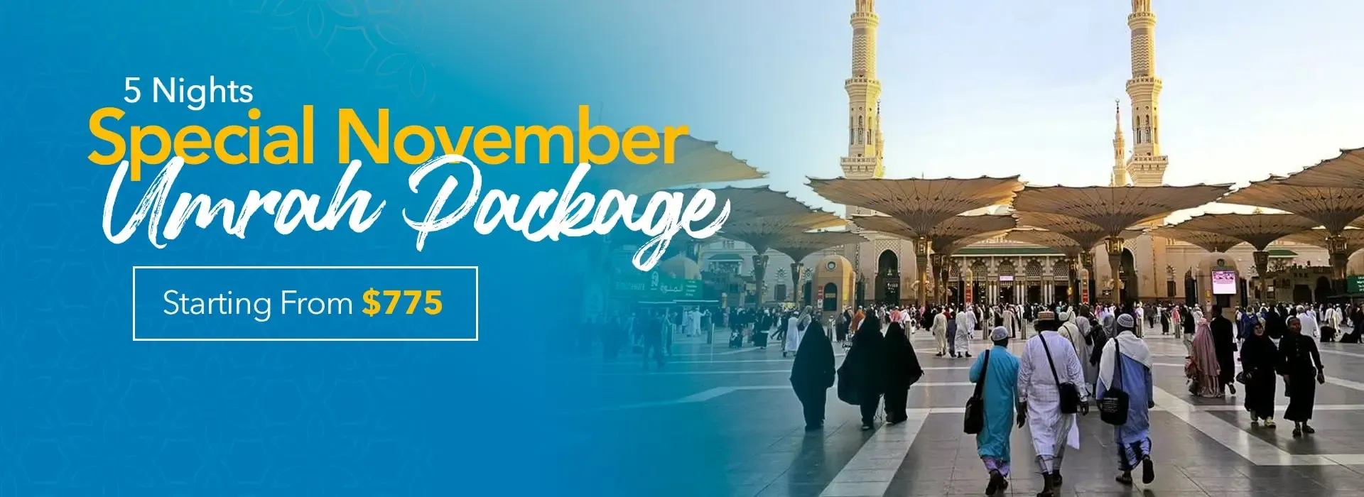 5 Nights Special November Umrah Package 5 Nights Special November Umrah Package